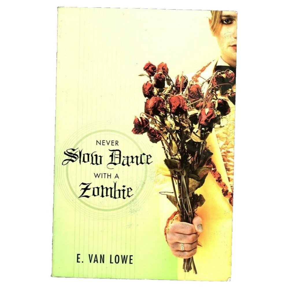 Never Slow Dance With a Zombie by E. Van Lowe Paperback 2009